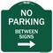 Signmission No Parking Between Signs 2 Heavy-Gauge Aluminum Architectural Sign, 18" x 18", GW-1818-9964 A-DES-GW-1818-9964 - alternate 1